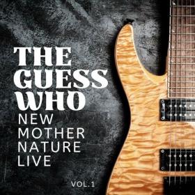 The Guess Who - The Guess Who_ New Mother Nature Live, vol  1 (2022) Mp3 320kbps [PMEDIA] ⭐️