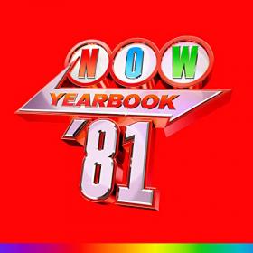 Various Artists - NOW Yearbook 1981 (4CD) (2022) Mp3 320kbps [PMEDIA] ⭐️