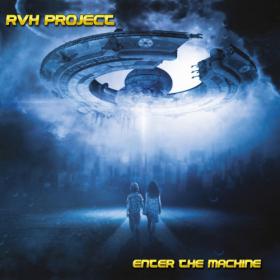 RVH Project - 2022 - Enter the Machine [Flac]