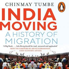 Chinmay Tumbe - 2019 - India Moving (History)