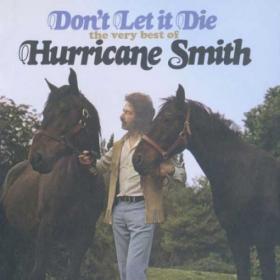 Hurricane Smith - Don't Let it Die The Very Best Of (2008) (320)