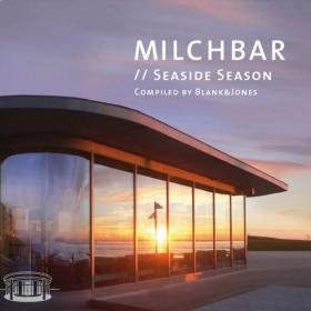 Blank & Jones - Milchbar  Seaside Season 1-7 (2009 - 2015)