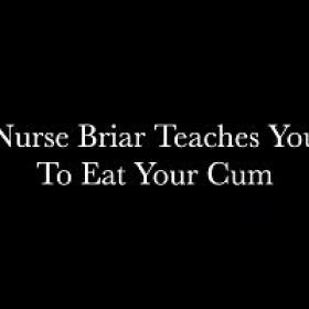 BrookelynneBriar 19-02-04 Nurse Briar Teaches You To Eat Your Cum XXX 720p WEB x264-GalaXXXy[XvX]