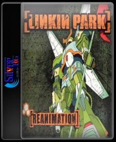 Linkin Park - Reanimation(iTunes Bonus Version) M4A NimitMak SilverRG