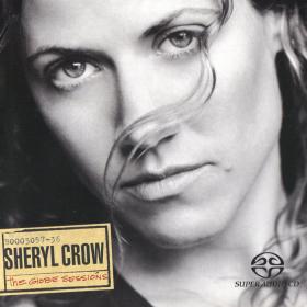 Sheryl Crow - The Globe Sessions (2004 Soft Rock Pop) [Flac 24-88 SACD 5 1]
