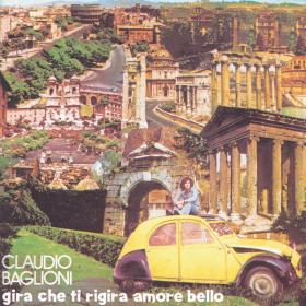 Claudio Baglioni - Gira Che Ti Rigira Amore Bello (1973 Pop Rock) [Flac 16-44]