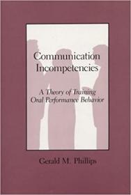 Communication Incompetencies - A Theory of Training Oral Performance Behavior