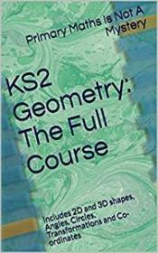 [ TutGee com ] KS2 Geometry - The Full Course - Includes 2D and 3D shapes, Angles, Circles