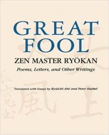 [ TutGator com ] Great Fool - Zen Master Ryokan; Poems, Letters, and Other Writings