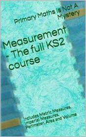 [ TutGator com ] Measurement - The full KS2 course - Includes Metric Measures, Imperial Measures, Perimeter, Area and Volume