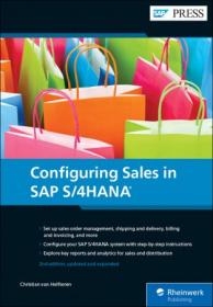 Configuring Sales in SAP S - 4HANA, 2nd Edition