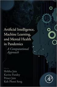 Artificial Intelligence, Machine Learning, and Mental Health in Pandemics - A Computational Approach