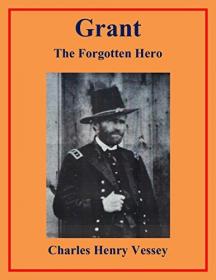 [ CoursePig com ] Grant The Forgotten Hero