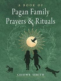 [ CoursePig com ] A Book of Pagan Family Prayers and Rituals