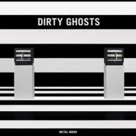 Dirty Ghosts-Metal Moon (2012) 320Kbit(mp3) DMT