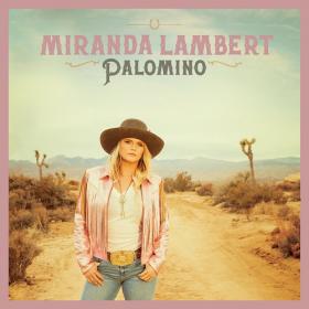 (2022) Miranda Lambert - Palomino [FLAC]