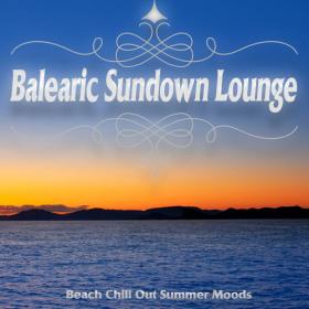 VA - Balearic Sundown Lounge  Beach Chill Out Summer Moods (2018) MP3