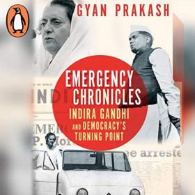 Gyan Prakash - 2019 - Emergency Chronicles (History)