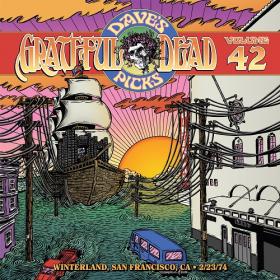 (2022) Grateful Dead - Dave’s Picks vol  42-Winterland, San FraNCISco, CA 1974 [FLAC]