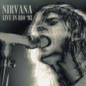 Nirvana - Live in Rio '93 (2022) Mp3 320kbps [PMEDIA] ⭐️