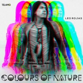 Leo Rojas - Colours of Nature (2022) Mp3 320kbps [PMEDIA] ⭐️