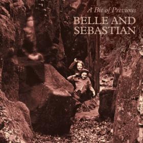 Belle and Sebastian - A Bit of Previous (2022) [24Bit 44.1kHz] FLAC [PMEDIA] ⭐️