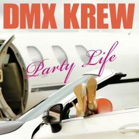 DMX Krew - Party Life (2022) Mp3 320kbps [PMEDIA] ⭐️