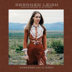 Brennen Leigh - Obsessed With The West (2022) [24Bit-48kHz] FLAC [PMEDIA] ⭐️