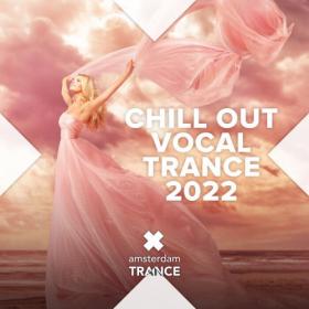 VA - Chill Out Vocal Trance 2022 (2022)