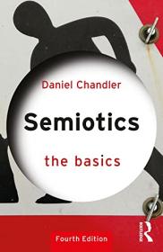 [ CourseLala.com ] Semiotics - The Basics, 4th Edition