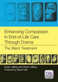 Enhancing Compassion in End-of-Life Care Through Drama The Silent Treatment