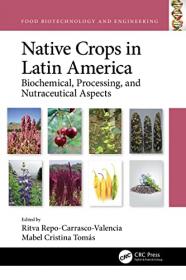 Native Crops in Latin America - Biochemical, Processing, and Nutraceutical Aspects EPUB