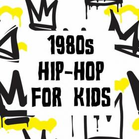 Various Artists - 1980's Hip-Hop For Kids (2022) Mp3 320kbps [PMEDIA] ⭐️