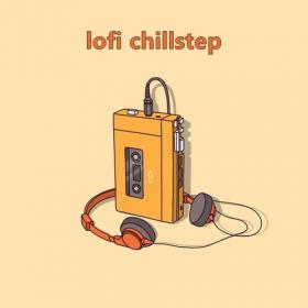 Various Artists - lofi chillstep (2022) Mp3 320kbps [PMEDIA] ⭐️