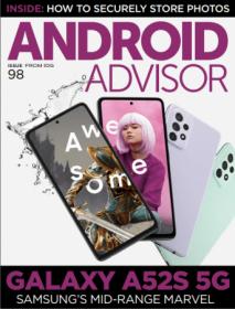 [ CourseLala.com ] Android Advisor - Issue 98, 2022 (True PDF)