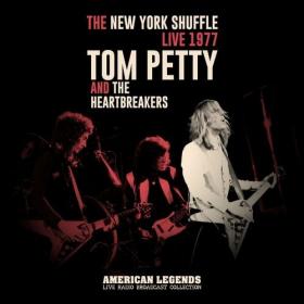 Tom Petty And The Heartbreakers - Tom Petty & The Heartbreakers Live In 1977_ The New York Shuffle (2022) Mp3 320kbps [PMEDIA] ⭐️