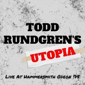 Todd Rundgren - Todd Rundgren's Utopia_ Live At Hammersmith Odeon '75 (2022) Mp3 320kbps [PMEDIA] ⭐️