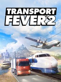 Transport Fever 2 [FitGirl Repack]