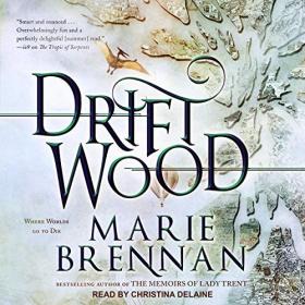 Marie Brennan - 2020 - Driftwood (Sci-Fi)