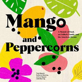 Tung Nguyen - 2021 - Mango and Peppercorns (Memoirs)