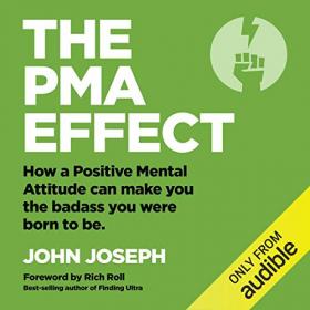 John Joseph - 2019 - The PMA Effect (Self-Help)