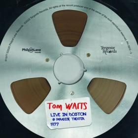 Tom Waits - Live in Boston @ Paradise Theater 1977 (2022) FLAC [PMEDIA] ⭐️