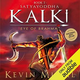 Kevin Missal - 2021  - Kalki Trilogy, Book 2 - Satyayoddha Kalki (Fantasy)