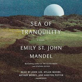 Emily St  John Mandel - 2022 - Sea of Tranquility (Fiction)