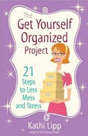 The Get Yourself Organized Project- 21 Steps to Less Mess and Stress[Team Nanban]tmrg