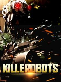 Killerobots 2020 FULL HD 1080p DTS ENG E-AC3 ITA AC3 ITA ENG SUBS LFi
