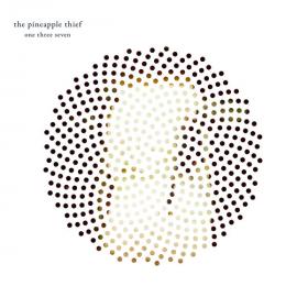 The Pineapple Thief - One Three Seven (Remastered) (2001 Rock progressivo) [Flac 16-44]