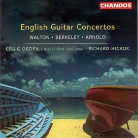 Walton, Berkeley & Arnold - Guitar Concertos - Craig Ogden, Northern Sinfonia, Richard Hickox (2001)