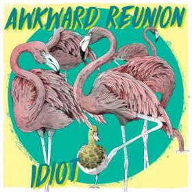 Awkward Reunion - 2022 - Idiot