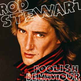 Rod Stewart - Foolish Behaviour (1980 Rock) [Flac 24-192]